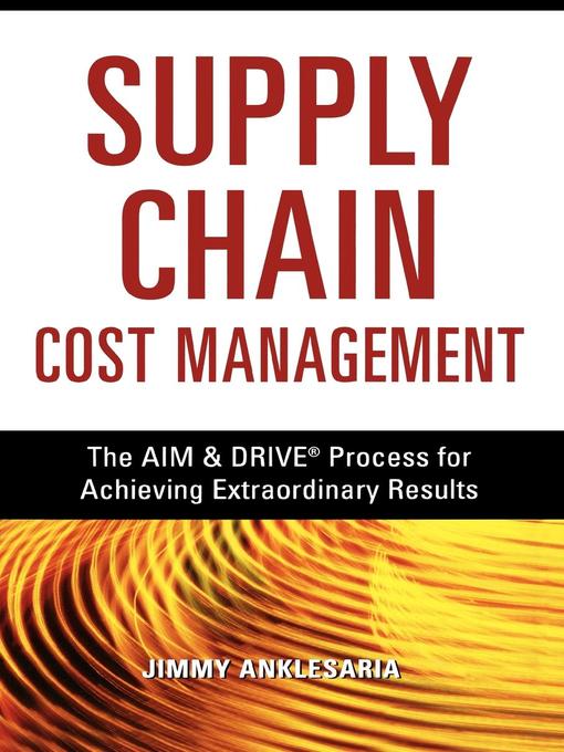 Title details for Supply Chain Cost Management by Jimmy ANKLESARIA - Available